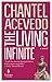The Living Infinite: A Novel by Chantel Acevedo