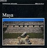 Maya: guatemala, honduras et yucatan. préface par pedro ramirez vazquez by