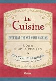 La Cuisine: Everyday French Home Cooking La Cuisine: Everyday French Home Cooking