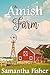The Amish Farm (Amish Homestead Book 3) by Samantha Fisher