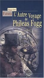 L' autre voyage de Phileas Fogg