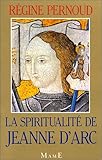 La spiritualité de Jeanne d'Arc (French Edition) by 