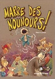 Marre des nounours !