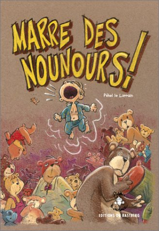 Marre des nounours !