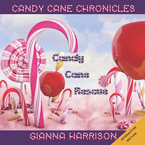 Candy Cane Rescue (Candy Cane Chronicles) Harrison, Gianna