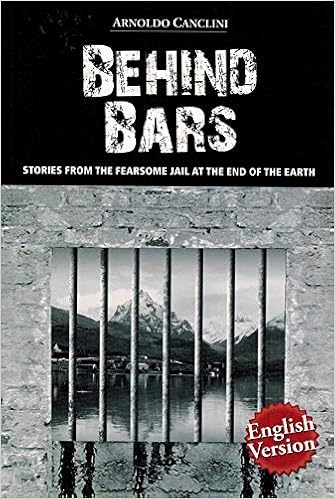 Behind Bars Stories From The Fearsome Jail At The End Of - 