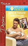 Baby of Fortune (Silhouette Desire, No. 1384) (Fortunes of Texas)