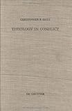 Theology in Conflict : Reactions to the Exile in the Book of Jeremiah, Seitz, Christopher R., 311011223X