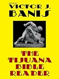 The Tijuana Bible Reader: Classic Gay Fiction by Victor J. Banis