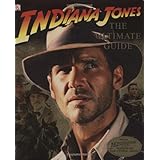 Indiana Jones: The Ultimate Guide