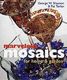 Marvelous Mosaics for Home & Garden