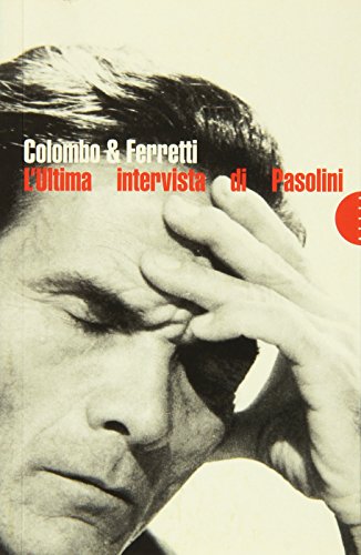 L' ultima intervista di Pasolini