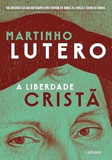 Livro A Liberdade Cristã de Lutero