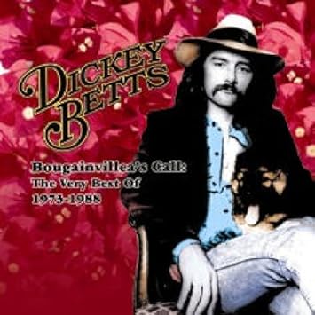Dickey Betts The Very Best Of Dickey Betts 1973 1988
