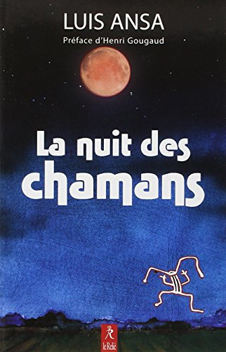 La nuit des chamans (Hors collection) (French Edition) by LUIS ANSA