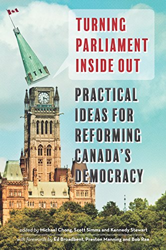 [Ebook] Turning Parliament Inside Out: Practical Ideas for Reforming Canada's Democracy<br />[Z.I.P]