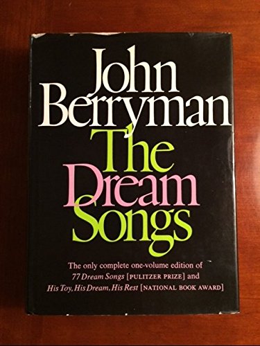 The Dream Songs [77 Dream Songs + His Toy, His Dream, His Rest]