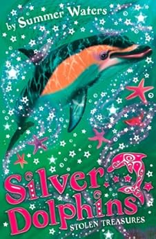 Stolen Treasures Silver Dolphins Book 3 Kindle Edition By Summer Waters Children Kindle