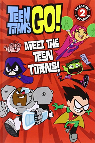 Teen Titans Go! (TM): Meet the Teen Titans! (Passport to Reading Level 2)