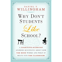 Why Don't Students Like School?: A Cognitive Scientist Answers Questions About How the Mind Works and What It Means for… book cover Why Don't Students Like School?: A Cognitive Scientist Answers Questions About How the Mind Works and What It Means for… book cover