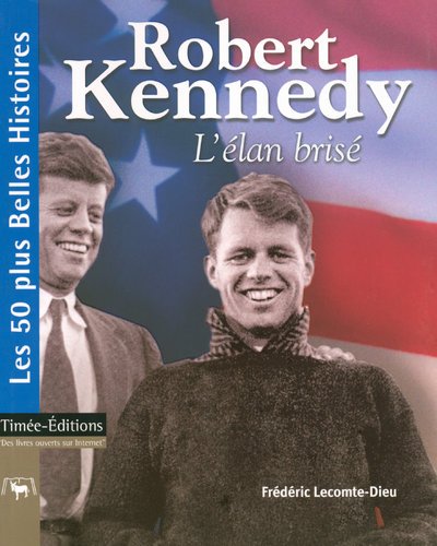 Robert Kennedy, l'Ã©lan brisÃ© (French Edition) by (Paperback)