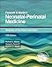 Fanaroff and Martin's Neonatal-Perinatal Medicine: Diseases of the Fetus and Infant (Current Therapy in Neonatal-Perinatal Medicine)