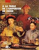 A la table de l'empereur de chine by