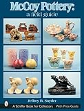 McCoy Pottery: A Field Guide (Schiffer Book for Collectors) by 