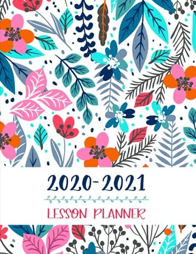Lesson Planner: Teacher Agenda For Class Organization and Planning | Weekly and Monthly Academic Year (July - August) | Blue Floral (2019-2020)