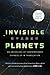 Invisible Planets: Contemporary Chinese Science Fiction in Translation by Ken Liu