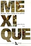 Mexique (French Edition) by