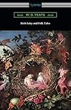 Irish Fairy and Folk Tales by William Butler Yeats