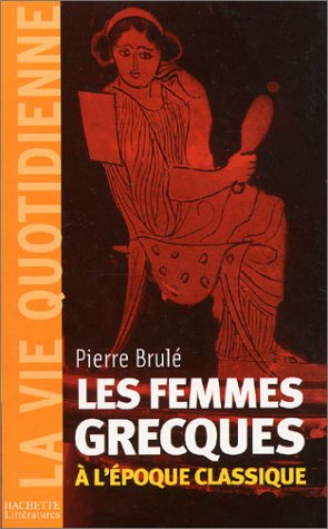 Les  femmes grecques à l'époque classique