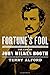 Fortune's Fool: The Life of John Wilkes Booth