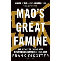 Mao's Great Famine: The History of China's Most Devastating Catastrophe, 1958-62