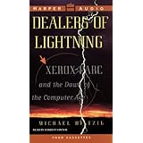 Dealers of Lightning: XEROX-PARC and the Dawn of the Computer Age