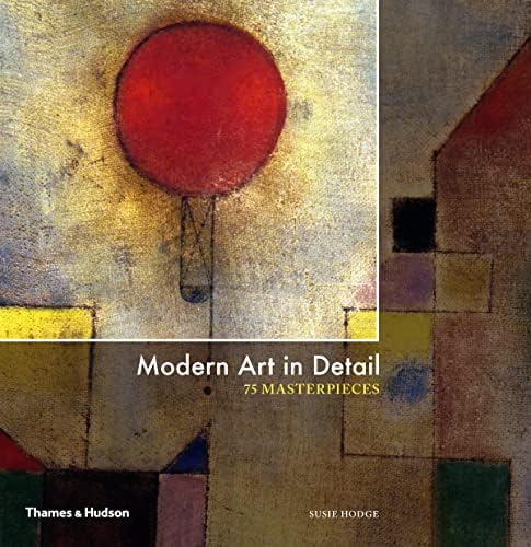 Art in Detail: 100 Masterpieces: Hodge, Susie: 9780500296417