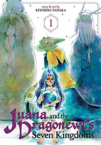 Juana and the Dragonewt's Seven Kingdoms Vol. 1 (Juana and the Dragonewt's Seven Kingdoms, 1)