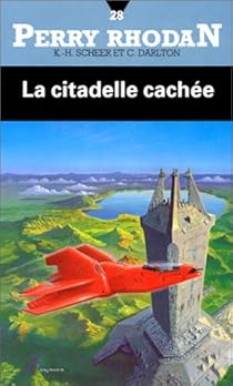 Perry Rhodan Tome 28 La Citadelle Cachee Babelio Perry Rhodan Tome 28 La Citadelle Cachee Babelio