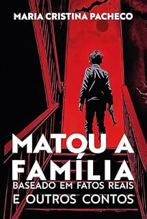 Livro Matou a família : Baseado em fatos reais e Outros contos