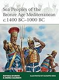 Sea Peoples of the Bronze Age Mediterranean c.1400 BC-1000 BC (Elite) by Raffaele D'Amato, Andrea Salimbeti