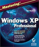 Mastering Windows Xp Professional by Mark Minasi