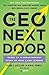 The CEO Next Door: The 4 Behaviors that Transform Ordinary People into World-Class Leaders - Book by Elena Botelho