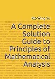 A Complete Solution Guide to Principles of Mathematical Analysis