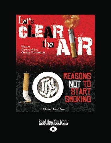 Let's Clear the Air: 10 Reasons Not to Start Smoking