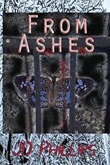 From Ashes by JD Phillips (2014-11-19) Paperback
