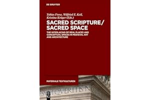Sacred Scripture / Sacred Space: The Interlacing of Real Places and Conceptual Spaces in Medieval Art and Architecture (Mater