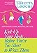 Kick Up Your Heels...Before You're Too Short To Wear Them: How to Live a Long, Healthy, Juicy Life - Book by Loretta LaRoche