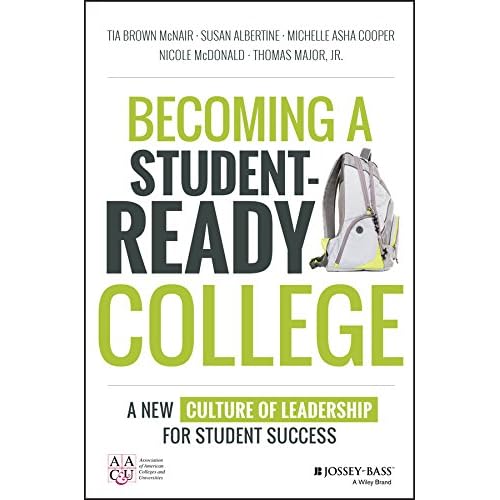Becoming a Student-Ready College: A New Culture of Leadership for Student Success
