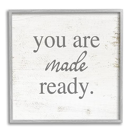 Stupell Industries You Are Made Ready Phrase Gray Framed Giclee Art Design by L…